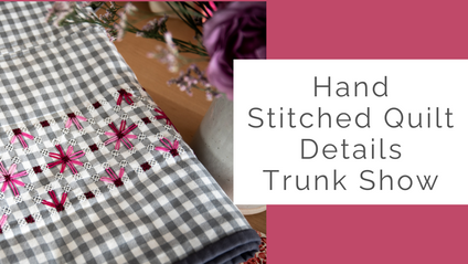 Product image for Virtual Trunk Show- Using Hand Stitched Pieces In Your Quilts