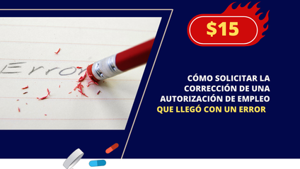 Product image for Cápsula migratoria: Cómo solicitar la corrección de una autorización de empleo que llegó con un error