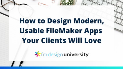 Product image for How to Design Modern, Usable FileMaker Apps Your Clients Will Love