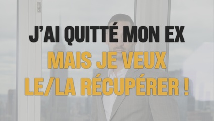 Product image for J’ai quitté mon ex mais je veux le/la récupérer !