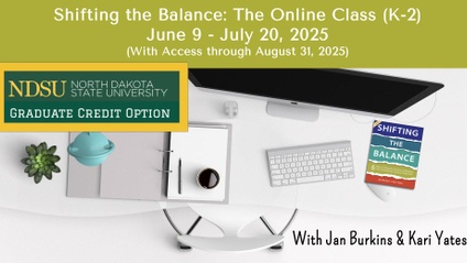 Product image for GRAD CREDIT -  Shifting the Balance: The Online Course K-2 (June - July 2025)