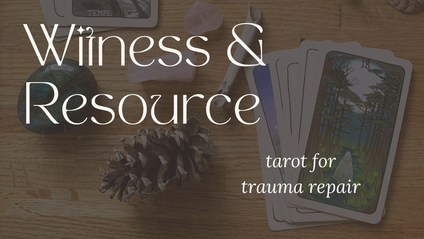 Product image for Witness + Resource: Tarot for Trauma Repair