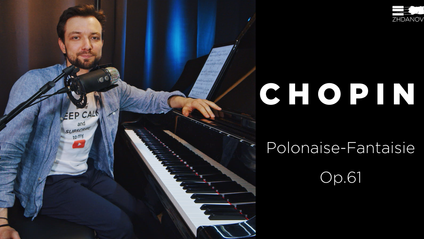 Product image for Frédéric Chopin -  Polonaise-Fantaisie in A-flat major, Op. 61 | An In-Depth Master-Class