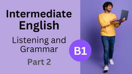 Product image for B1 - Intermediate English - Part 2 - Listening and Grammar