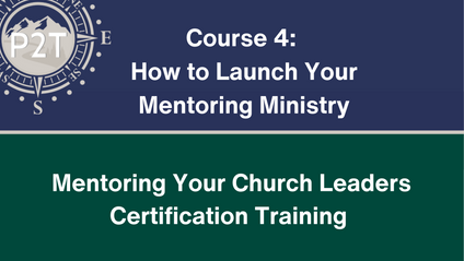 Product image for Mentoring Your Church Leaders Certification - Course 4
