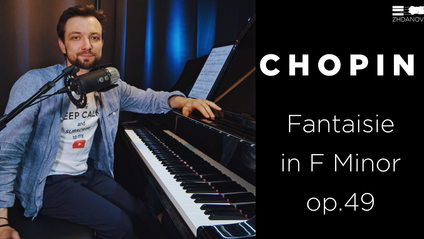 Product image for Frédéric Chopin -  Fantaisie in F Minor, Op. 49 | An in-depth Master-Class