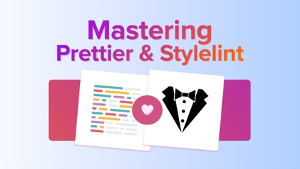 Product image for Mastering Prettier & Stylelint — Masterclass Package