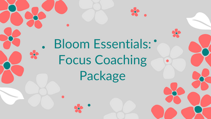 Product image for Bloom Focus Coaching Package