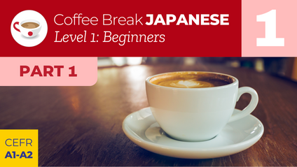 Product image for Coffee Break Japanese Level 1 (Part 1)