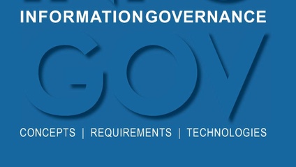 Product image for Information Governance: Concepts, Requirements, Technologies