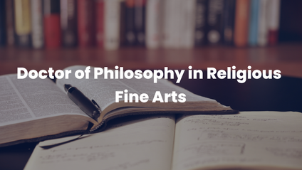 Product image for Doctor of Philosophy in Religious Fine Arts