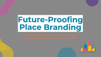 Product image for Masterclass: Future-Proofing Your Place Brand Strategy