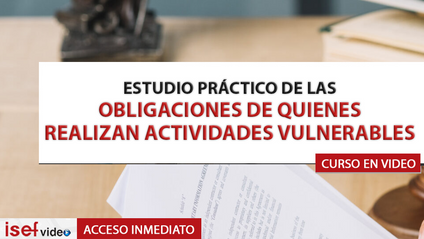Product image for ESTUDIO PRÁCTICO DE LAS OBLIGACIONES DE QUIENES REALIZAN ACTIVIDADES VULNERABLES DE LA LEY ANTI-LAVADO