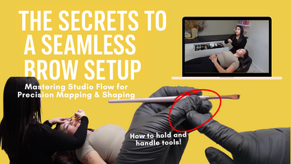 Product image for The Secrets to a Seamless Brow Setup: Mastering Studio Flow for Precision Mapping & Shaping