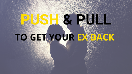 Product image for Push and pull to get your ex back