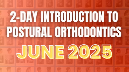 Product image for 2-Day Intro. to Postural Orthodontics (Recordings of Livestream June 6th/7th 2025)