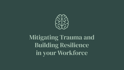 Product image for Mitigating Trauma and Building Resilience in your Workforce
