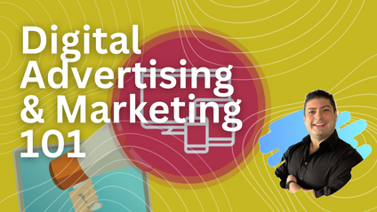 Product image for Digital Advertising & Marketing 101: Take The Complete Guide
