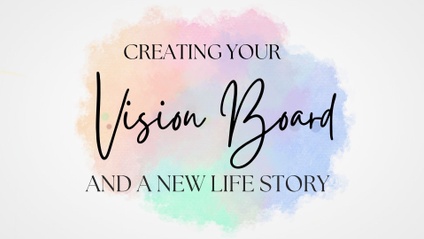 Product image for Creating Your Vision Board and A New Life Story