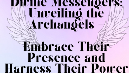 Product image for Divine Messengers: Unveiling the Archangels - Embrace Their Presence and Harness Their Power