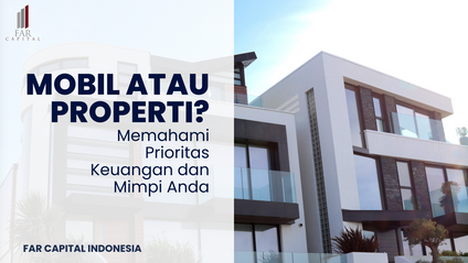 Product image for Mobil atau Properti? Memahami Prioritas Keuangan dan Mimpi Anda