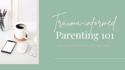 Product image for Trauma-Informed Parenting 101