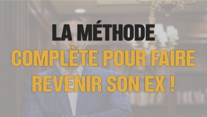 Product image for La méthode complète pour faire revenir son ex !