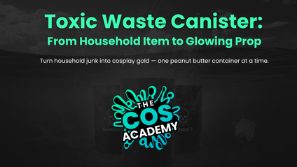 Product image for Toxic Waste Canister: From Household Item to Glowing Prop