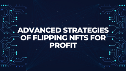 Product image for Advanced strategies of flipping NFTs for profit