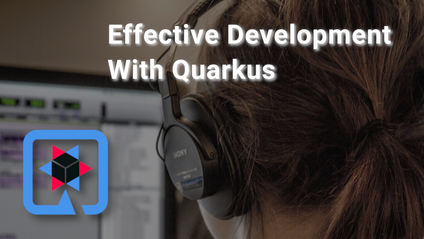 Product image for Effective Development With Quarkus