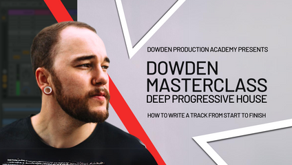 Product image for Dowden Masterclass - How to Make Deep Progressive House #2