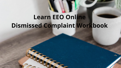 Product image for Workbook - Learn EEO Online – Dismissed Complaint Workbook