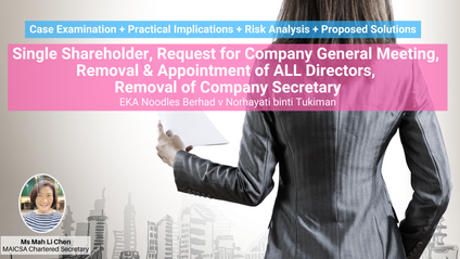 Product image for (English) Single Shareholder, Request for Company General Meeting, Removal & Appointment of ALL Directors, Removal of Company Secretary (EKA Noodles Berhad v Norhayati binti Tukiman) by Mah Li Chen (MAICSA Chartered Secretary)