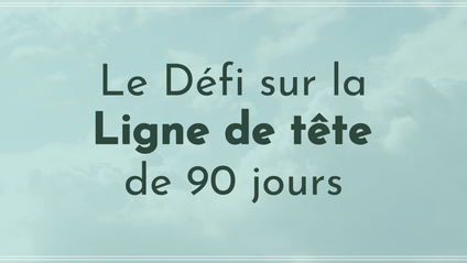 Product image for Le Défi de 90 jours sur la ligne de tête