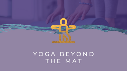 Product image for Yoga Beyond the Mat™: Making Yoga Your Daily Spiritual Practice