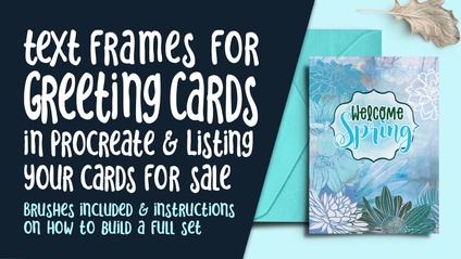 Product image for PRO 048 - Text Frames for Greeting Cards in Procreate and Listing Your Card For Sale