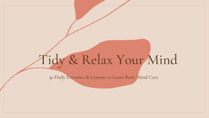 Product image for Tidy and Relax your Mind