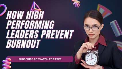 Product image for How High Performing Leaders Prevent Burnout
