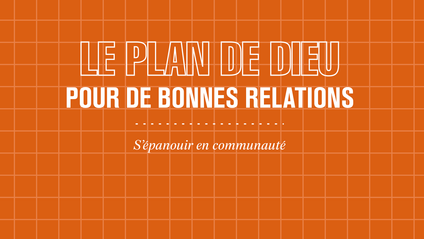Product image for LE PLAN DE DIEU POUR DE BONNES RELATIONS