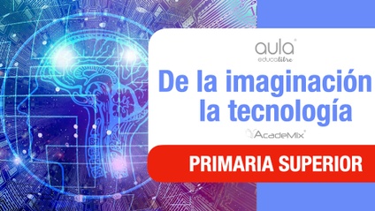 Product image for 6º. 25. De la imaginación a la tecnología Aula (Alumno)