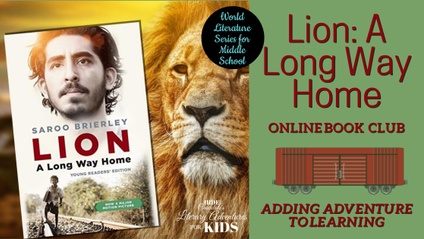 Product image for Lion: A Long Way Home Online Book Club ~ World Literature Series for Middle School