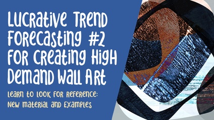 Product image for Trend Forecasting 2 For Creating High Demand Wall Art
