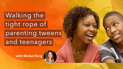 Product image for Walking the tight rope of parenting tweens and teenagers - Masterclass of Michal Berg