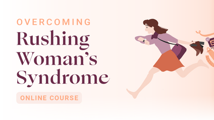 Product image for Overcoming Rushing Woman's Syndrome