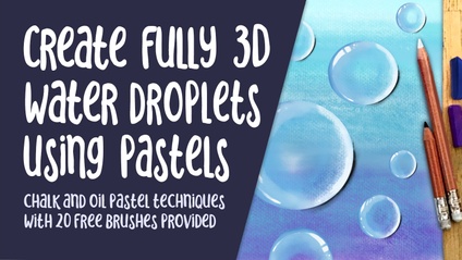 Product image for PRO 039 - Create Fully 3D Water Droplets using Textural Pastel Techniques
