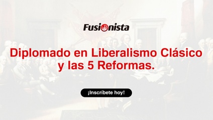 Product image for Diplomado en Liberalismo Clásico y sus 5 Reformas