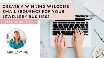 Product image for Create a Winning Welcome Email Sequence For Your Jewellery Business - 5 Day Challenge