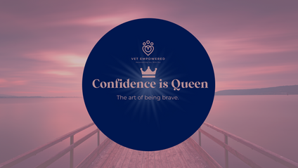 Product image for Confidence Is Queen: The Art of Being Brave (a workshop by Vet Empowered)