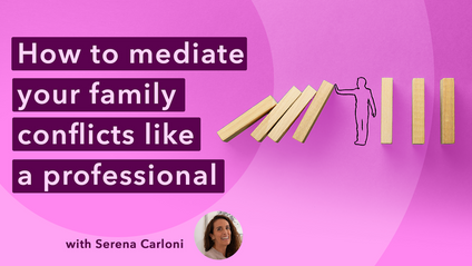 Product image for How to mediate your family conflicts like a professional - Masterclass