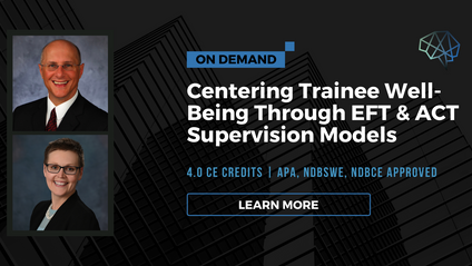 Product image for Centering Trainee Well-Being Through EFT & ACT Supervision Models